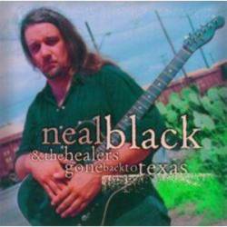Neal Black And The Healers : Going Back to Texas